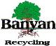BANYAN RECYCLING