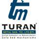 TURAN METAL LTD. STI.
