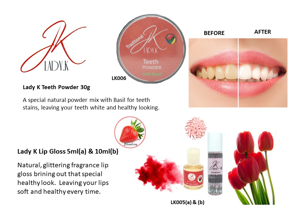 Lady K Teeth Powder 30g and Lady K Lip Gloss 5ml(a) & 10ml(b) and lip gloss 