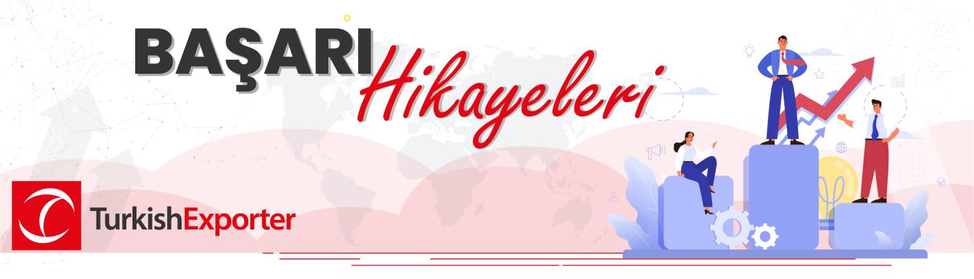 turkishexporter.com.tr Başarı Hikayeleri